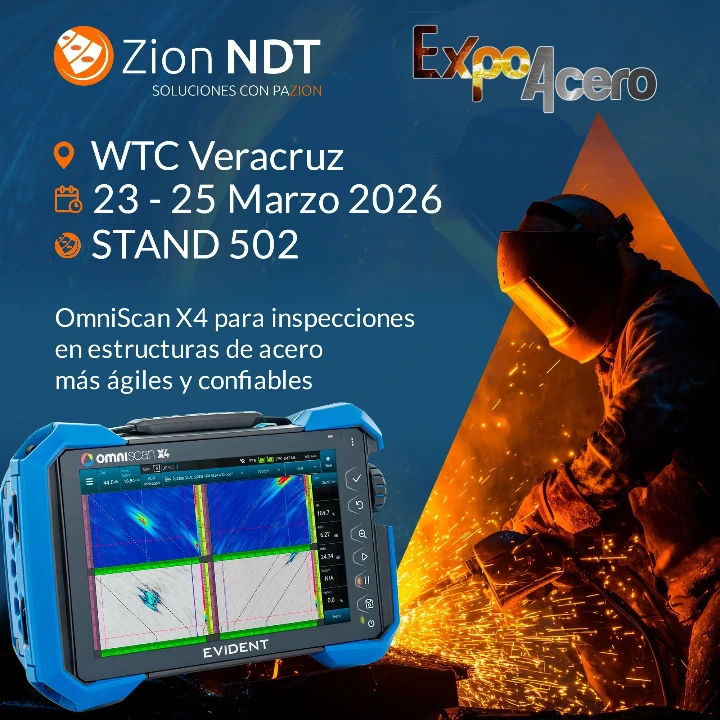 Promoción de Zion NDT en Expo Acero Veracruz 2026, presentando el OmniScan X4 para inspecciones en estructuras de acero más ágiles y confiables.